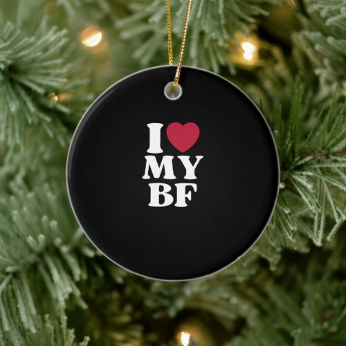 I Heart My BF Boyfriend Ceramic Ornament