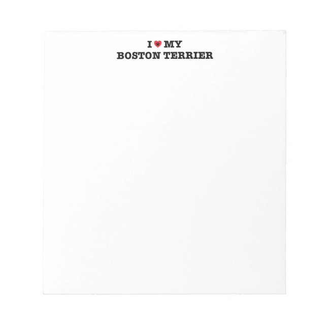 I Heart My Boston Terrier Notepad (Front)