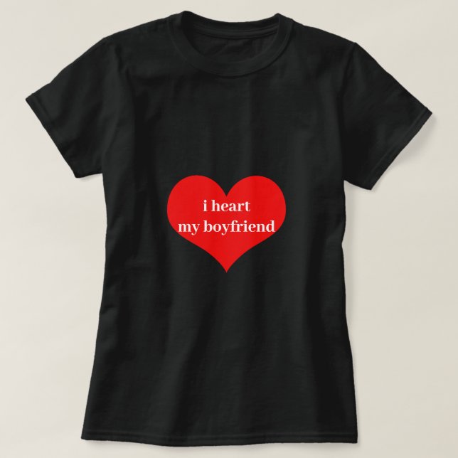 I Heart My Boyfriend Love Romantic Red Heart Black T-Shirt (Design Front)