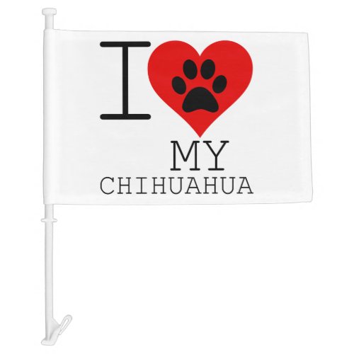 I HEART MY CHIHUAHUA CAR FLAG