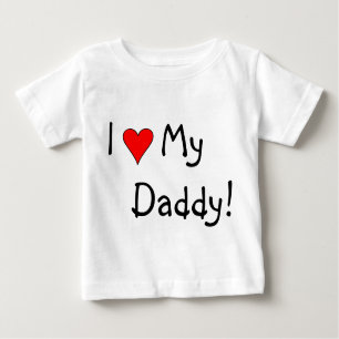 I Heart My Daddy! Baby T-Shirt