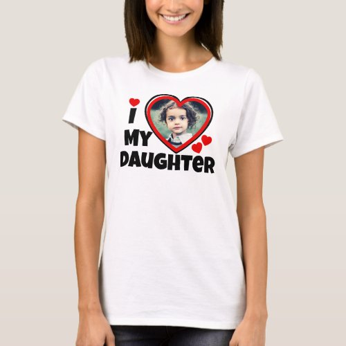 I Heart My Daughter Personalized Custom Photo T_Shirt