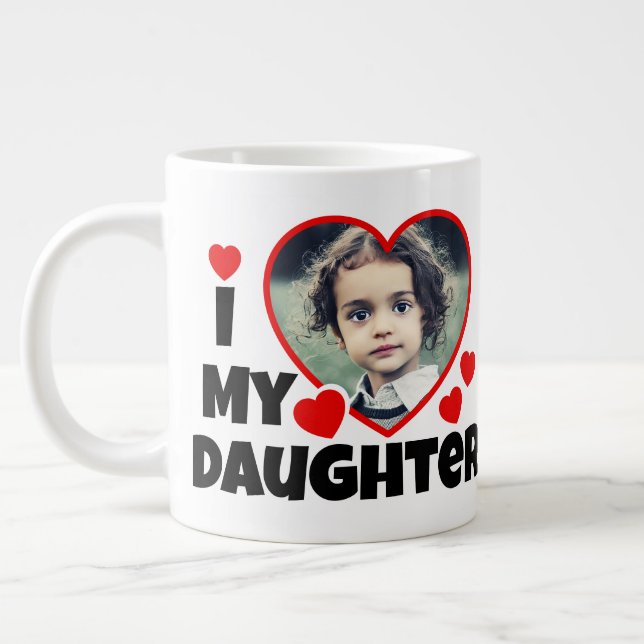 I Heart My Daughter Personalized Photo Giant Coffee Mug (Left)