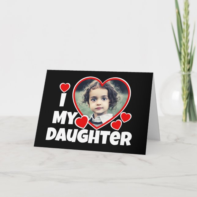 I Heart My Daughter Personalized Photo Greeting Card (Front)