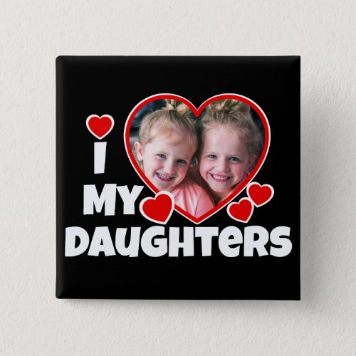 I Heart My Daughters Personalized Photo Black Button