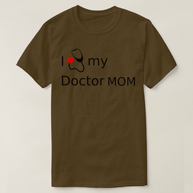 I heart my doctor mom 1 T-Shirt (Design Front)