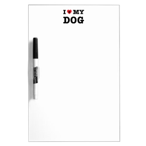 I Heart My Dog Dry_Erase Board