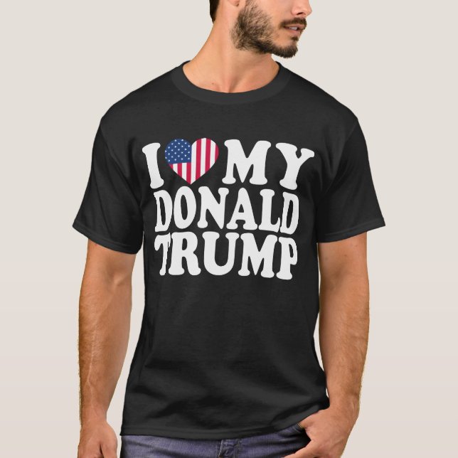 I Heart My Donald Trump For President 2024  T-Shirt (Front)