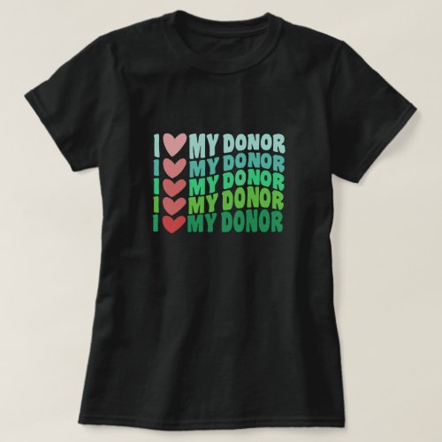 I Heart My Donor Retro Custom Transplant  T_Shirt