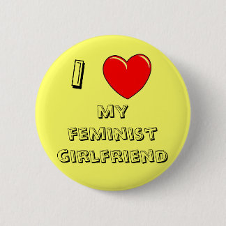 I Heart My Feminist Girlfriend! Button