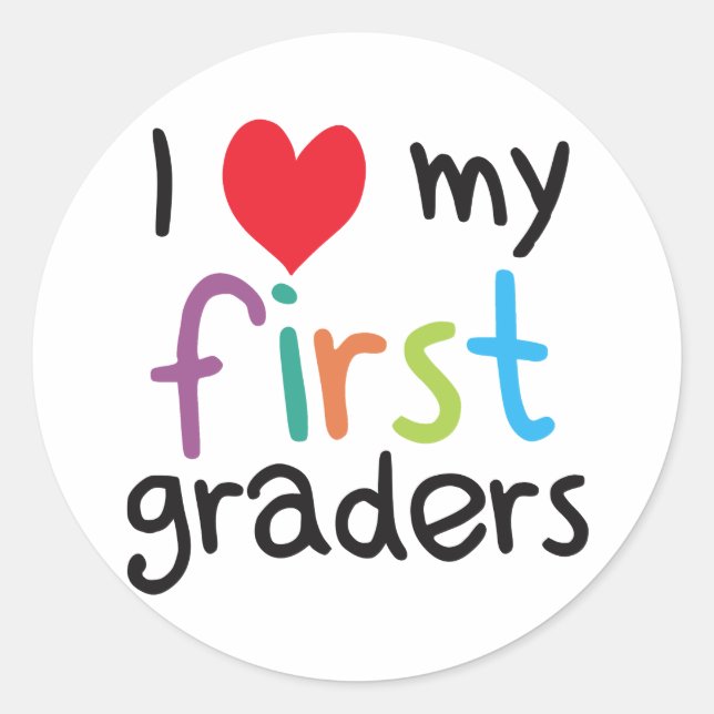 I Heart My First Graders Teacher Love Classic Round Sticker (Front)