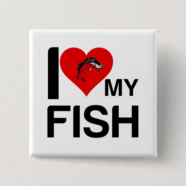 I HEART MY FISH BUTTON (Front)