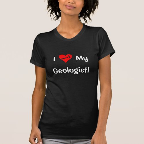 I Heart My Geologist Dark Shirt T_Shirt