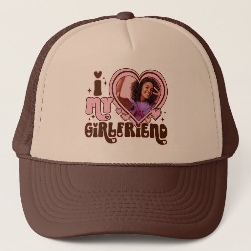 I HEART my girlfriend Custom Photo Love Trucker Hat