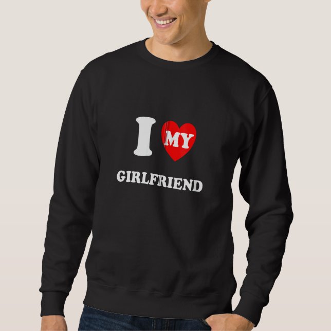 I Heart My Girlfriend I Love My Girlfriend Zip Sweatshirt (Front)