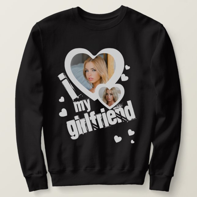 I heart my Girlfriend Photo Grunge Urban Black Sweatshirt (Design Front)