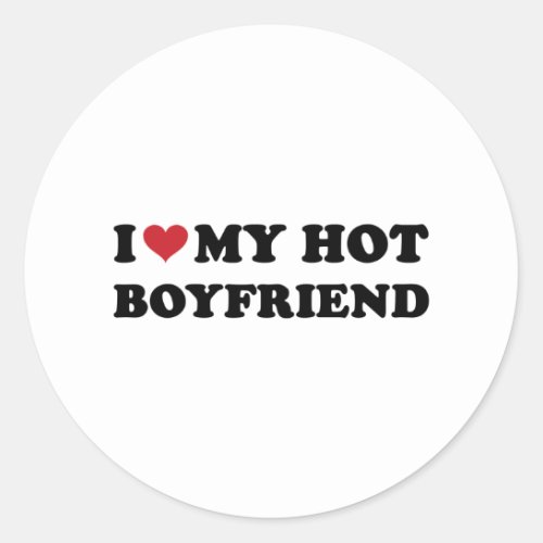 I Heart My Hot Boyfriend Classic Round Sticker