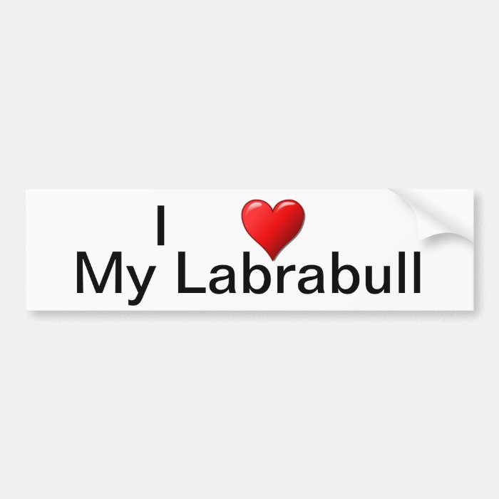 I Heart My Labrabull Bumper Stickers