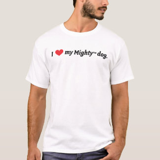 I heart my Mighty dog. T-Shirt