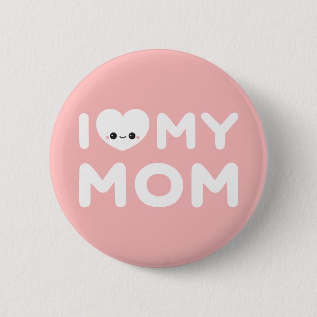 I Heart My Mom Button (Front)