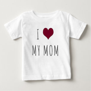 I Heart My Mom Infant T-Shirt