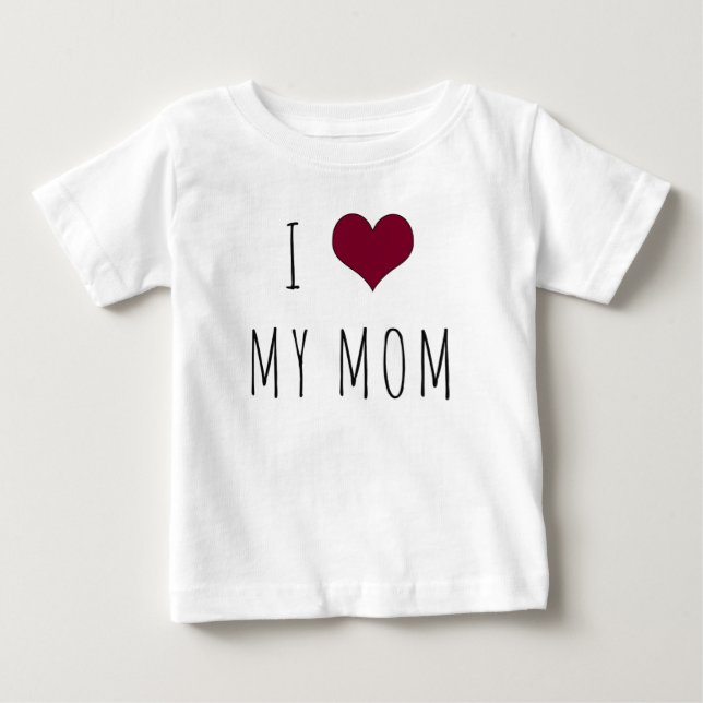 I Heart My Mom Infant T-Shirt (Front)