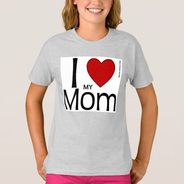 I Heart My Mom Shirt (Front)