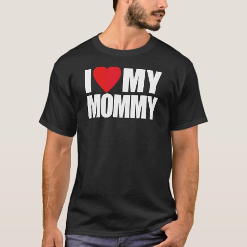 I Heart My Mommy Mothers Day Love Kids Boys Girls T_Shirt