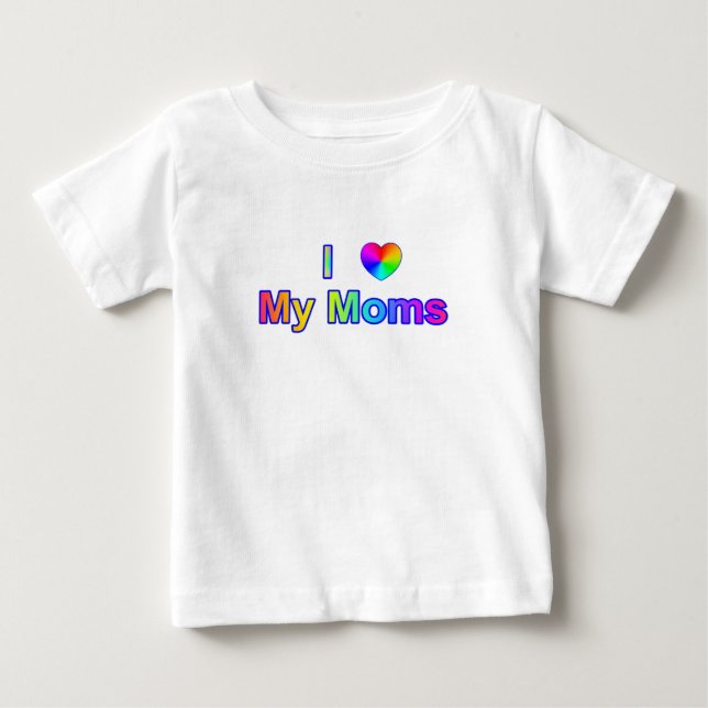 I Heart My Moms Baby T-Shirt (Front)