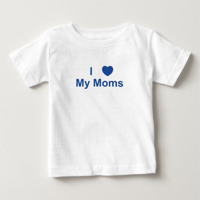 I Heart My Moms Baby T-Shirt (Front)