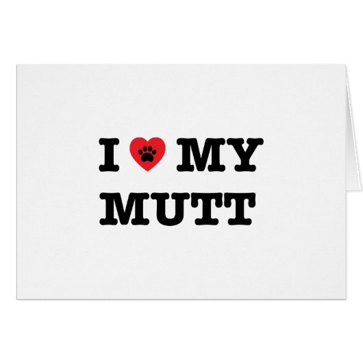 I Heart My Mutt Cards (Front Horizontal)