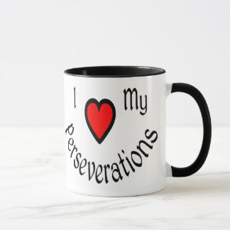 I Heart My Perseverations Mugs