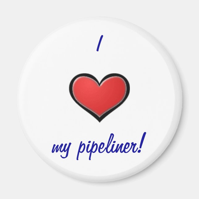 I (heart) my pipeliner magnet (Front)