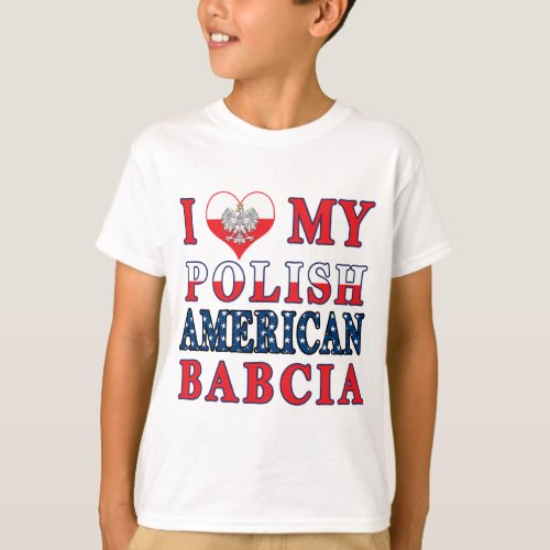 I Heart My Polish American Babcia T_Shirt