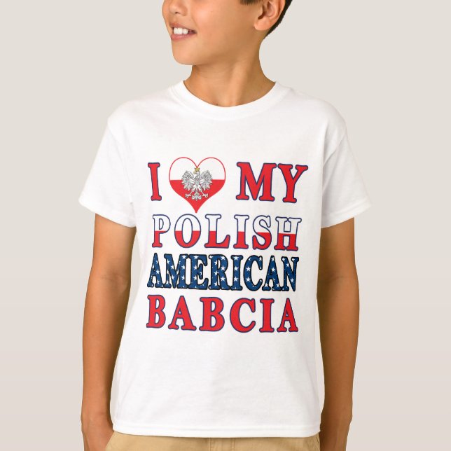 I Heart My Polish American Babcia T-Shirt (Front)