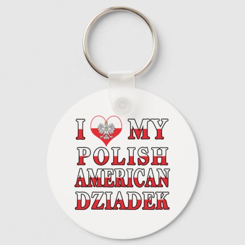 I Heart My Polish American Dziadek Keychain