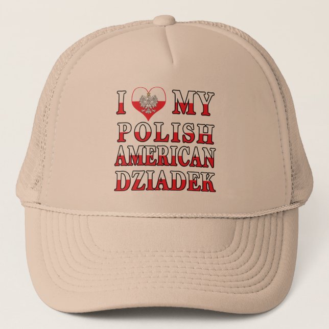 I Heart My Polish American Dziadek Trucker Hat (Front)