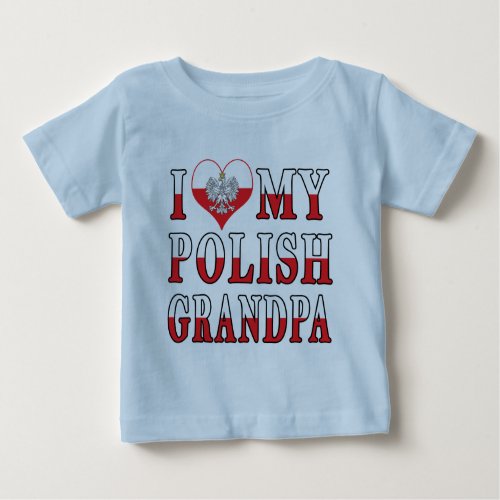 I Heart My Polish Grandpa Baby T_Shirt