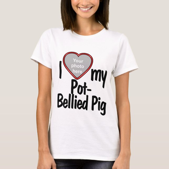 I Heart My Pot-Bellied Pig - Photo Drop In T-Shirt (Front)