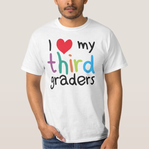 I Heart My Third Graders Teacher Love T_Shirt