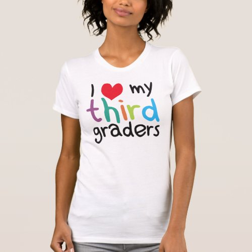 I Heart My Third Graders Teacher Love T_Shirt