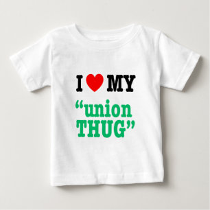 I Heart My "Union Thug" Baby T-Shirt