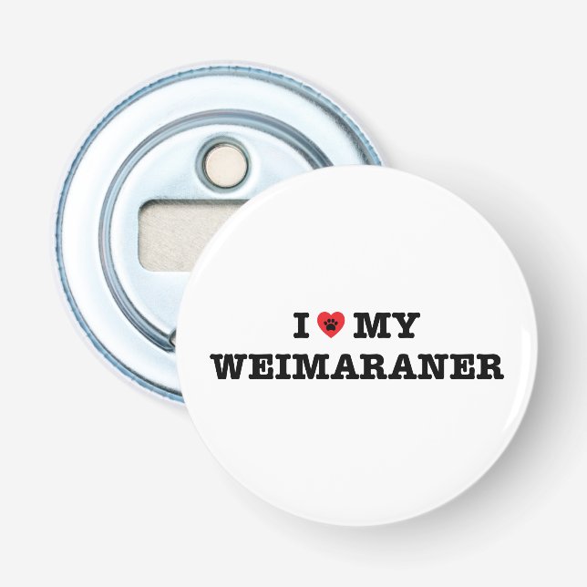 I Heart My Weimaraner Bottle Opener Magnet (Front)