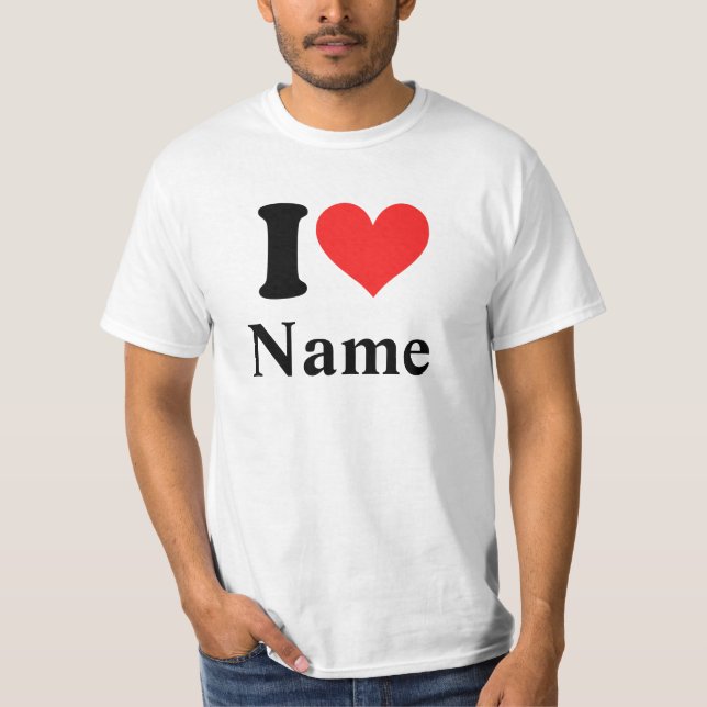 I Heart Name (personalize it) T-Shirt (Front)