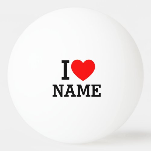 I Heart Name Ping Pong Ball