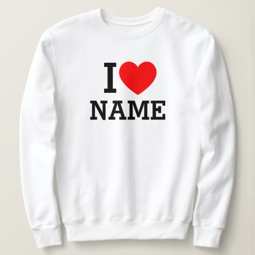 I Heart Name Sweatshirt