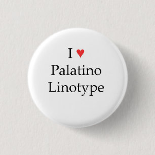 I heart Palatino Linotype Button