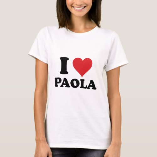 I Heart Paola First Name I Love Personalized Stuff T_Shirt