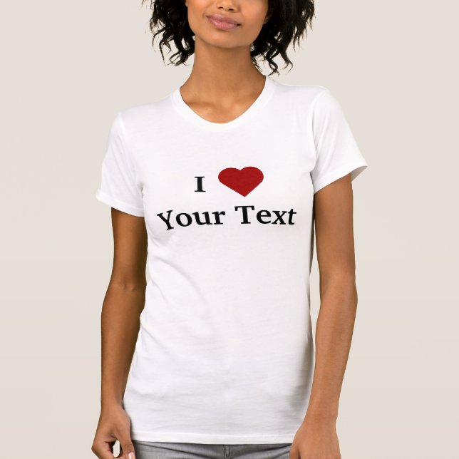 I Heart (personalize) t-shirt (Front)