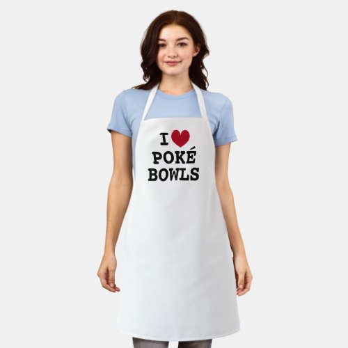 I heart Pok Bowls funny white kitchen apron
